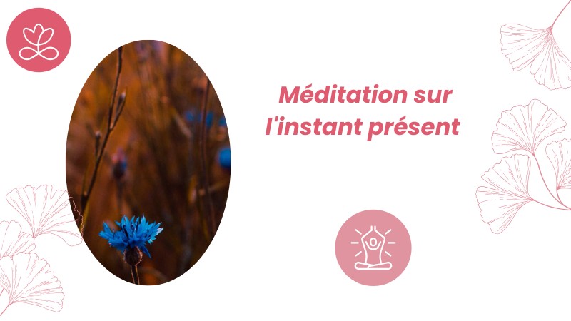 3. Méditation sur l'instant présent avec Dr Valérie Coester
